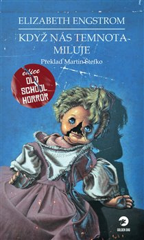 Když nás temnota miluje - Elizabeth Engstrom