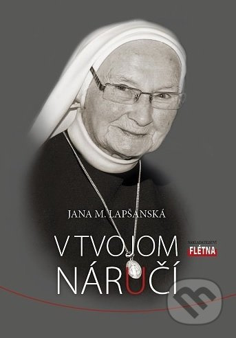 V Tvojom náručí - Jana M. Lapšanská - kniha z kategorie Duchovní život