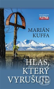 Hlas, který vyrušuje - Marián Kuffa