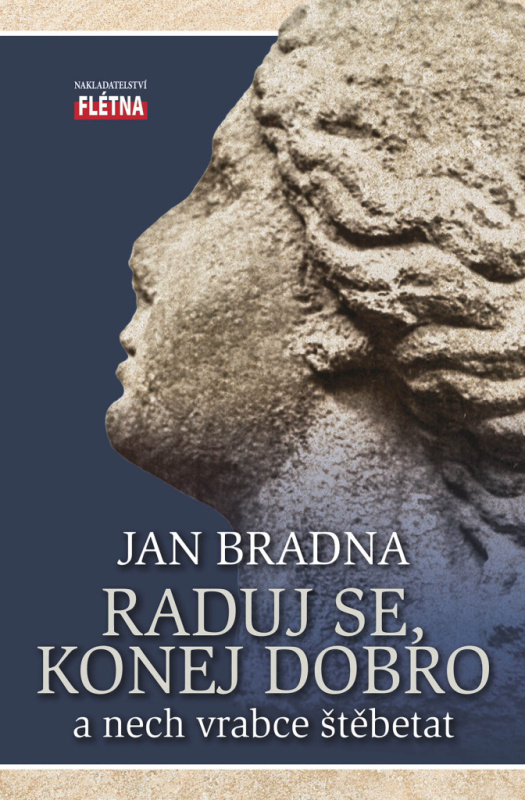 Raduj se, konej dobro - Jan Bradna