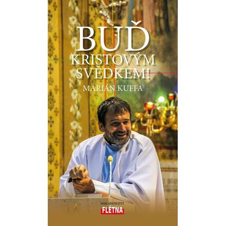 Buď Kristovým svědkem!