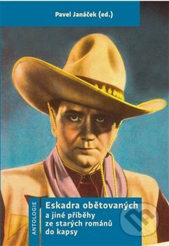 Eskadra obětovaných (a jiné příběhy ze starých románů do kapsy) - kniha z kategorie Společenská beletrie