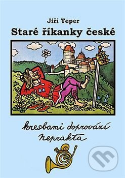 Staré říkanky české - Jiří Teper