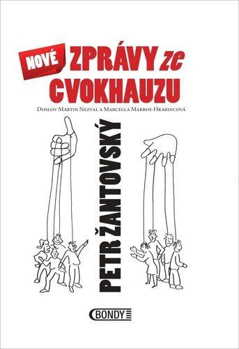 Nové zprávy ze cvokhauzu (Doslov Martin Nezval a Marcella Marboe-Hrabincová) - kniha z kategorie Společenská beletrie