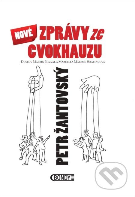 Nové zprávy ze cvokhauzu (Doslov Martin Nezval a Marcella Marboe-Hrabincová) - kniha z kategorie Společenská beletrie