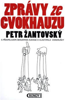 Zprávy ze cvokhauzu - Petr Žantovský
