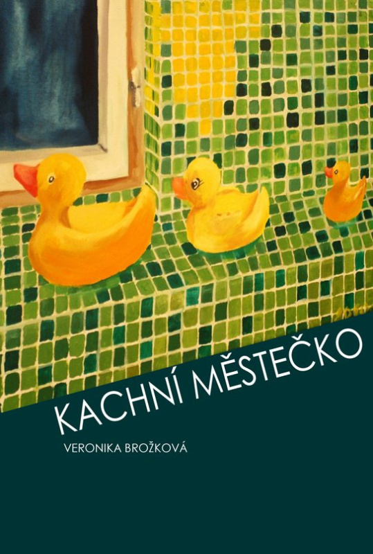 Kachní městečko -  Veronika Brožková