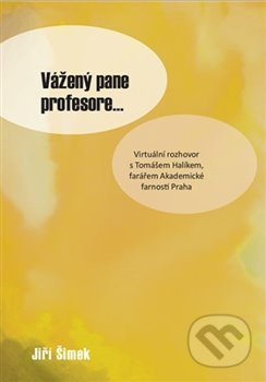 Vážený pane profesore... - Jiří Šimek