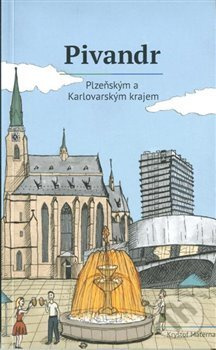 Pivandr Plzeňským a Karlovarským krajem - Kryštof Materna, Petra Nováková (ilustrácie) - kniha z kategorie Mapy a cestování