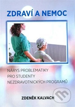Zdraví a nemoc - Zdeněk Kalvach