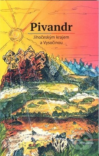Pivandr Jihočeským krajem a Vysočinou - Kryštof Materna