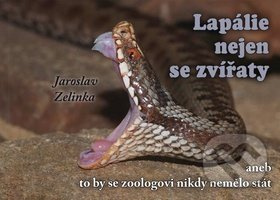 Lapálie nejen se zvířaty (aneb to by se zoologovi nikdy nemělo stát) - kniha z kategorie Beletrie