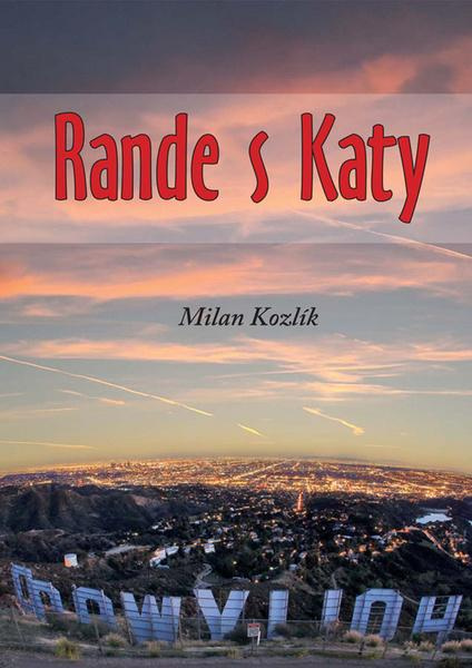 Rande s Katy - Milan Kozlík