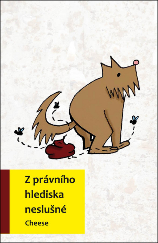 Z právního hlediska neslušné - Cheese - kniha z kategorie Beletrie