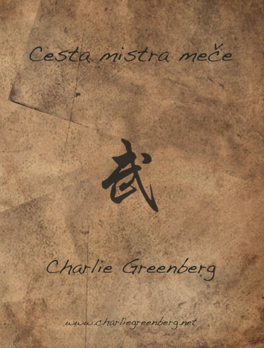 Cesta mistra meče -  Charlie Greenberg