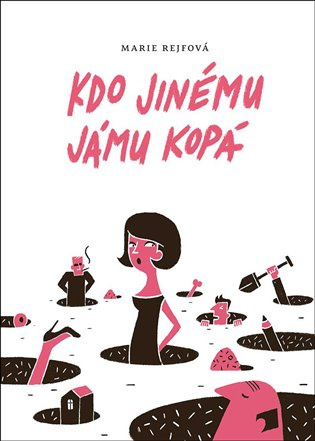 Kdo jinému jámu kopá - Marie Rejfová