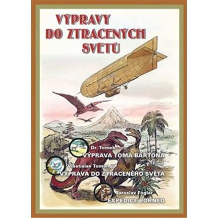 Výpravy do ztracených světů - Jaroslav Foglar, Vlastislav Toman