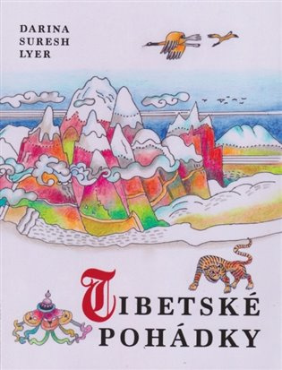 Tibetské pohádky - Darina Suresh Lyer, A.L. Shelton
