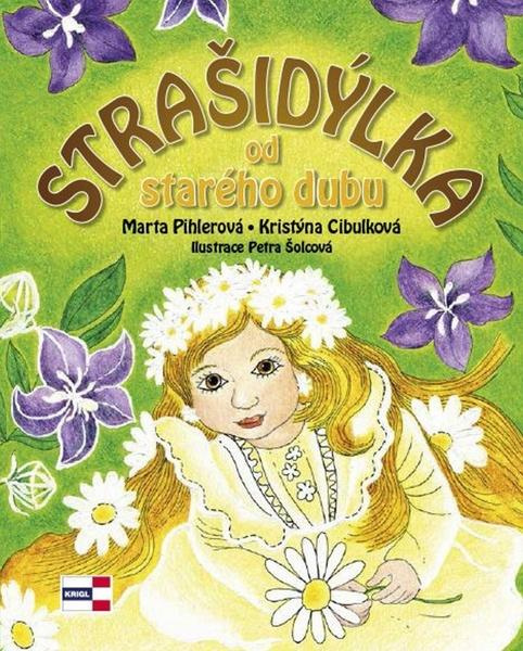 Strašidýlka od starého dubu - Marta Pihlerová, Kristýna Cibulková