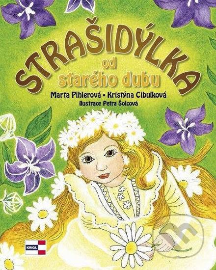 Strašidýlka od starého dubu - Marta Pihlerová, Kristýna Cibulková
