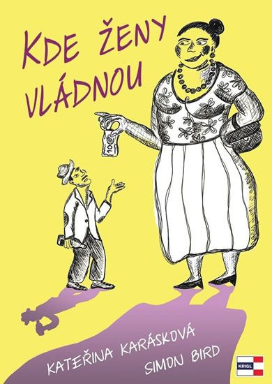 Kde ženy vládnou - Kateřina Karásková, Simon Bird