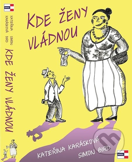 Kde ženy vládnou - Kateřina Karásková, Simon Bird