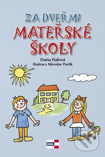 Za dveřmi mateřské školy - Daria Fialová
