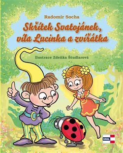 Skřítek Svatojánek, víla Lucinka a zvířátka - Radomír Socha