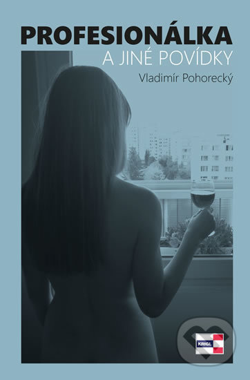 Profesionálka a jiné povídky - Vladimír Pohorecký