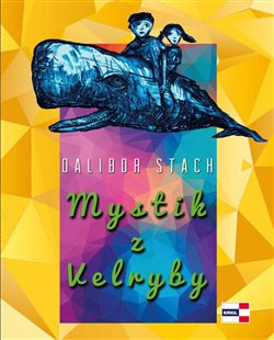 Mystik z Velryby - Dalibor Stach