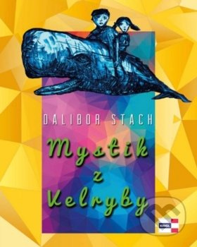 Mystik z Velryby - Dalibor Stach