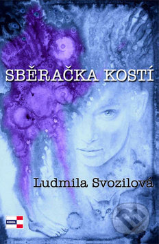 Sběračka kostí - Ludmila Svozilová
