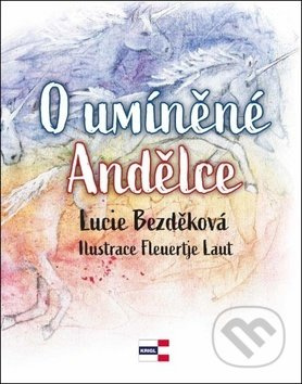 O umíněné Andělce - Lucie Bezděková