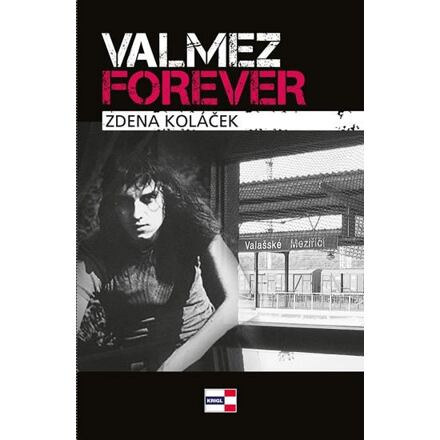 Valmez Forever - Zdena Koláček