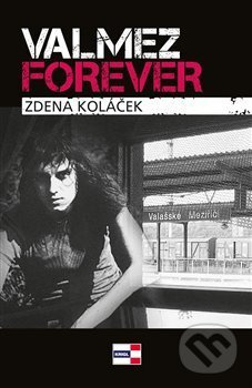 Valmez Forever - Zdena Koláček