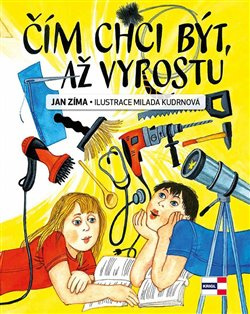 Čím chci být, až vyrostu - Jan Zíma