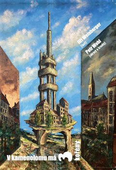 V kamenolomu má tři kořeny - Jiří Weinberger