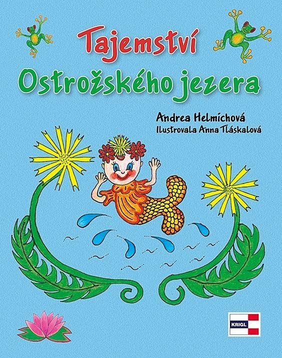 Tajemství Ostrožského jezera - Andrea Helmichová
