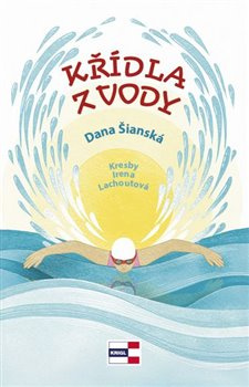Křídla z vody - Dana Šianská