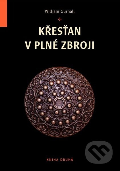 Křesťan v plné zbroji (Kniha druhá) - William Gurnall - kniha z kategorie Duchovní život