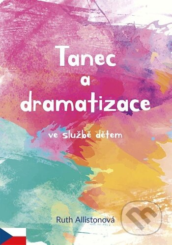 Tanec a dramatizace ve službě dětem - Ruth Allistonová - kniha z kategorie Křesťanství
