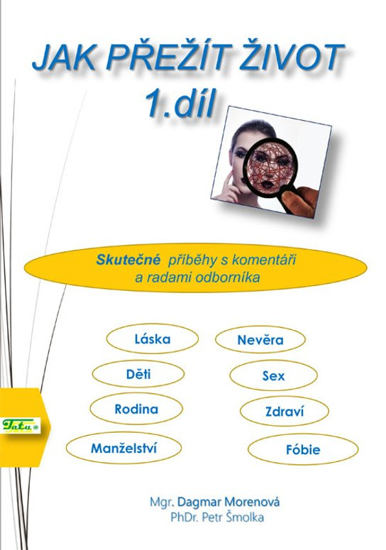 Jak přežít život 1. díl -  Mgr. Dagmar Morenová