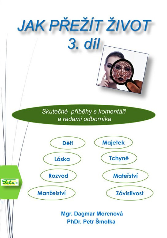 Jak přežít život 3. díl -  Mgr. Dagmar Morenová