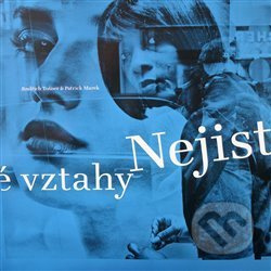 Nejisté vztahy - Jindřich Tošner, Patrick Marek
