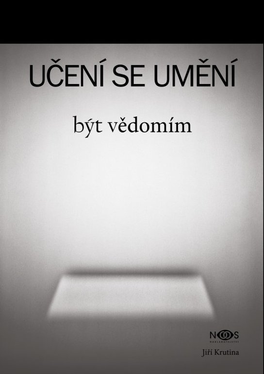 Učení se umění být vědomí - Jiří Krutina
