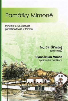 Památky Mimoně - Jiří Šťastný, kol.