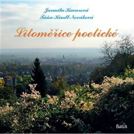 Litoměřice poetické - Táňa Nováková Kindl, Jarmila Kacarová