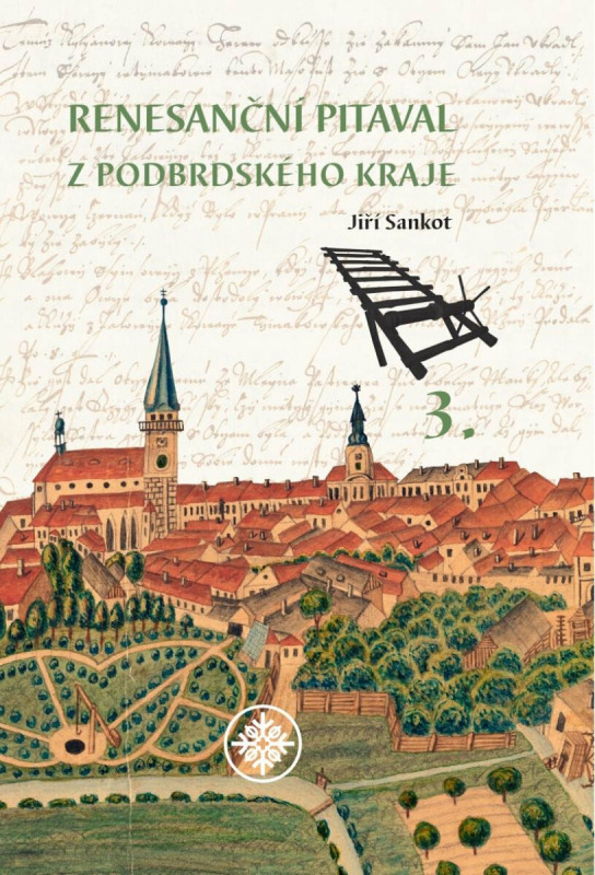 Renesanční pitaval z Podbrdského kraje 3 - Jiří Sankot