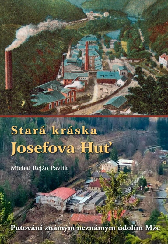 Stará kráska Josefova Huť - Michal Rejžo Pavlík