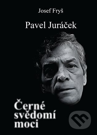 Černé svědomí moci - Josef Fryš